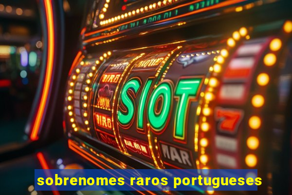 sobrenomes raros portugueses